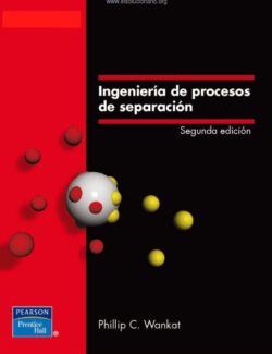 Ingeniería de Procesos de Separación – Phillip C. Wankat – 2da Edición