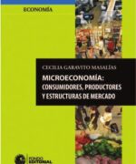 microeconomia consumidores productores y estructuras de mercado cecilia garavito masalias 1ra edic