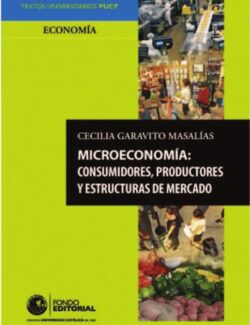 microeconomia consumidores productores y estructuras de mercado cecilia garavito masalias 1ra edic