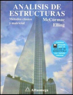 Análisis de Estructuras: Métodos Clásico & Matricial – Jack C. McCormac & Rudolf E. Elling – 1ra Edición