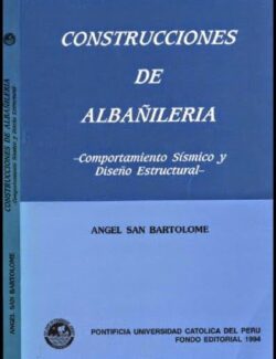Construcciones de Albañilería: Comportamiento Sísmico & Diseño Estructural – Ángel San Bartolomé – 1ra Edición