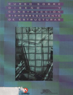 Curso Sobre Diseño y Construcción Sismorresistente de Estructuras – Centro Nacional de Prevención de Desastres (1999)