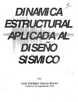 Dinámica Estructural Aplicada al Diseño Sísmico – Luis Enrique García Reyes – 2da Edición