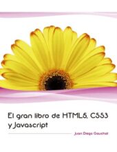 El Gran Libro de HTML5, CSS3 y Javascript – Juan Diego Gauchat – 1ra Edición