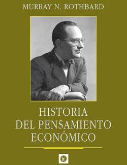 Historia del Pensamiento Económico Vol. 1 – Murray N. Rothbard – 1ra Edición
