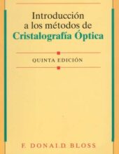 Introducción a los Métodos de Cirstalografía Óptica –  F. Donald Bloss – 5ta Edición