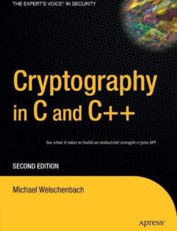 Cryptography in C and C++ – Michael Welschenbach – 2nd Edition