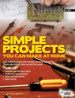 Simple Projects: You Can Make at Home – EFY Group – 1st Edition