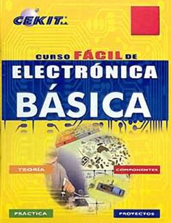 Curso Fácil de Electrónica Básica – CEKIT – 1ra Edición