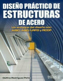 Diseño Práctico de Estructuras de Acero – Delfino Rodríguez Peña – 1ra Edición