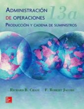 Administración de Operaciones – Richard Chase, Robert Jacobs – 13va Edición