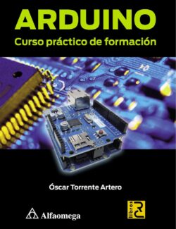 Arduino Curso Práctico de Formación – Óscar Torrente Artero – 1ra Edición