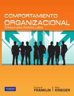 Comportamiento Organizacional: Enfoque para América Latina – Franklin & Krieger – 1ra Edición