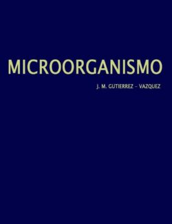 Microorganismo – J. M. Gutierrez – 1ra Edición