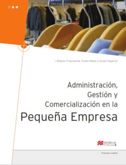Administración: Gestión y Comercialización en la Pequeña Empresa – Francisco Lobato – 1ra Edición