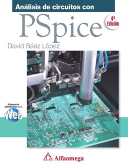 Análisis de Circuitos con PSpice – David Báez López – 4ta Edición