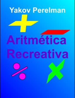 Aritmética Recreativa – Yakov I. Perelman – 1ra Edición