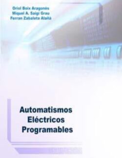 Automatismos Eléctricos Programables – Oriol Boix Aragonés – 1ra Edición