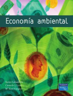 Economía Ambiental – Xavier Labandeira, Carmelo J. León, Ma. Xosé Vázquez – 1ra Edición