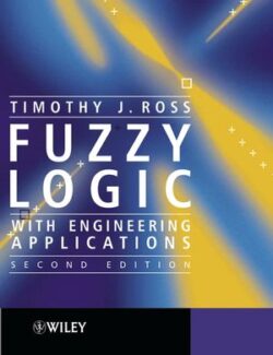 Fuzzy Logic with Engineering Applicaiton – Timothy J. Ross – 2nd Edition