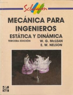 Mecánica para Ingenieros: Estática y Dinámica – W. G. McLean, E. W. Nelson – 3ra Edición