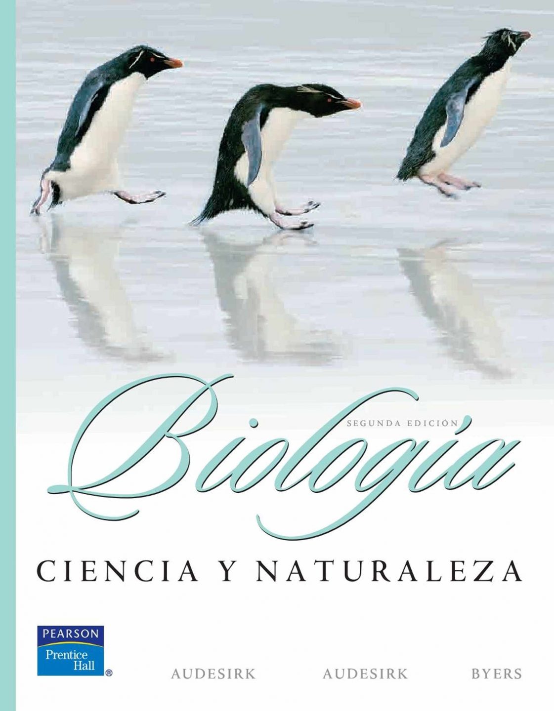 Biología Ciencia y Naturaleza - Audesirk, Audesirk, Bayers - 2da Edición
