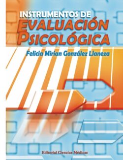 Instrumentos de Evaluación Psicológica – Felicia González – 1ra Edición