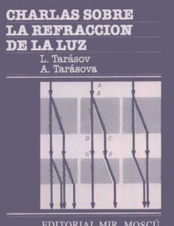 Charlas Sobre la Refracción de la Luz – L. Tarásov, A. Tarásova – 1ra Edición