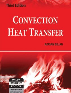 Convection Heat Transfer – Adrian Bejan – 3rd Edition
