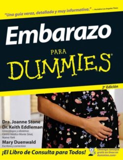 Embarazo para Dummies – Joanne Stone, Keith Eddleman – 2da Edición