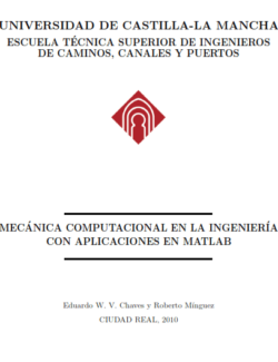 Mecánica Computacional en la Ingeniería con Aplicaciones en MATLAB – Eduardo W. V. Chaves, Roberto Minguez – 1ra Edición