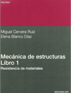 Mecánica de Estructuras 1: Resistencia de Materiales – Miguel Cervera, Elena Blanco – 3ra Edición