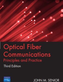 Optical Fiber Communications – John M. Senior – 3rd Edition