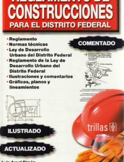 Reglamento de Construcciones para el Distrito Federal – Luis Arnal Simón & Max Betancourt Suárez