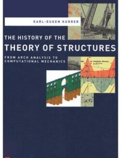 The History of the Theory of Structures – Karl-Eugen Kurrer – 1st Edition
