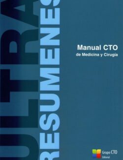 Ultra Resumenes: Manual de Medicina y Cirugía – Grupo CTO – 8va Edición