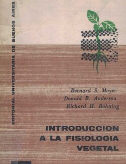 Introducción a la Fisiología Vegetal – Bernard S. Meyer, Donald B. Anderson, Richard H. Böhning – 1ra Edición