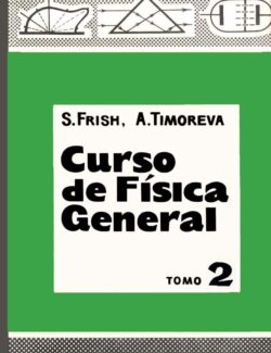 Curso de Física General Tomo 2 – S. Frish, A. Timoreva – 1ra Edición