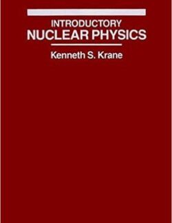 Introductory Nuclear Physics – Kenneth S. Krane – 3rd Edition