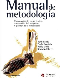 Manual de Metodología – Ruth Sautu – 1ra Edición