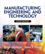 manufacturing engineering technology serope kalpakjian steven schmid 5th edition