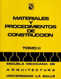 Materiales y Procedimientos de Construcción (Tomo II) – Escuela Mexicana de Arquitectura – 1ra Edición