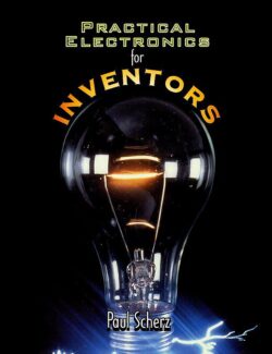 Practical Electronic for Inventors – Paul Scherz – 1st Edition