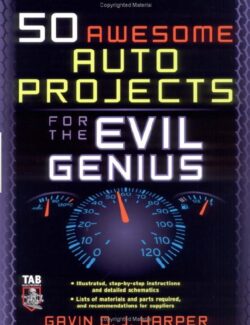 50 Awesome Auto Projects for the Evil Genius – Gavin O. J. Harper – 1st Edition