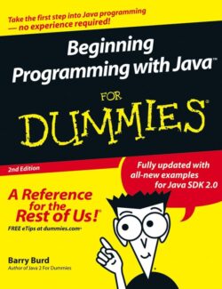 Beginning Programming with Java For Dummies – Barry Burd – 2nd Edition
