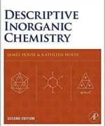 descriptive inorganic chemistry james e house kathleen a house 2nd edition