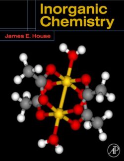 inorganic chemistry james e house 1st edition
