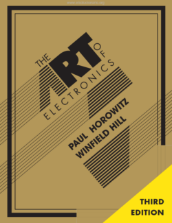 The Art of Electronics – Paul Horowitz, Winfield Hill – 3rd Edition
