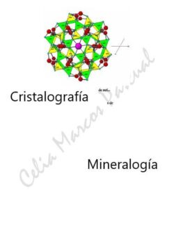 Cristalografía y Mineralogía – Celia Marcos Pascual – 1ra Edición