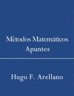 Métodos Matemáticos para la Física . Apuntes – Hugo F. Arellano – 1ra Edición
